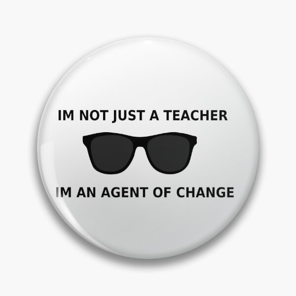 Item preview,  IM NOT JUST A TEACHER IM AN AGENT OF CHANGE designed and sold by enigma3a.