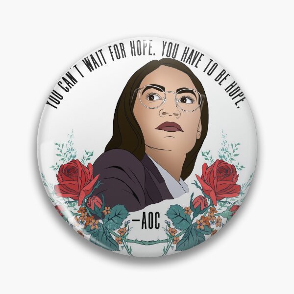 Item preview, You Can't Wait For Hope. You Have To Be Hope. Alexandria Ocasio Cortez designed and sold by fabfeminist.