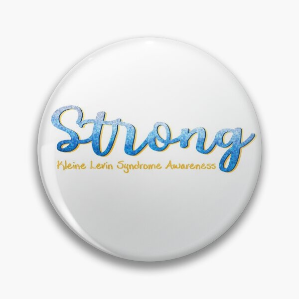 Item preview, Strong Kleine Levin Syndrome Awareness designed and sold by Elle  Hazlett.
