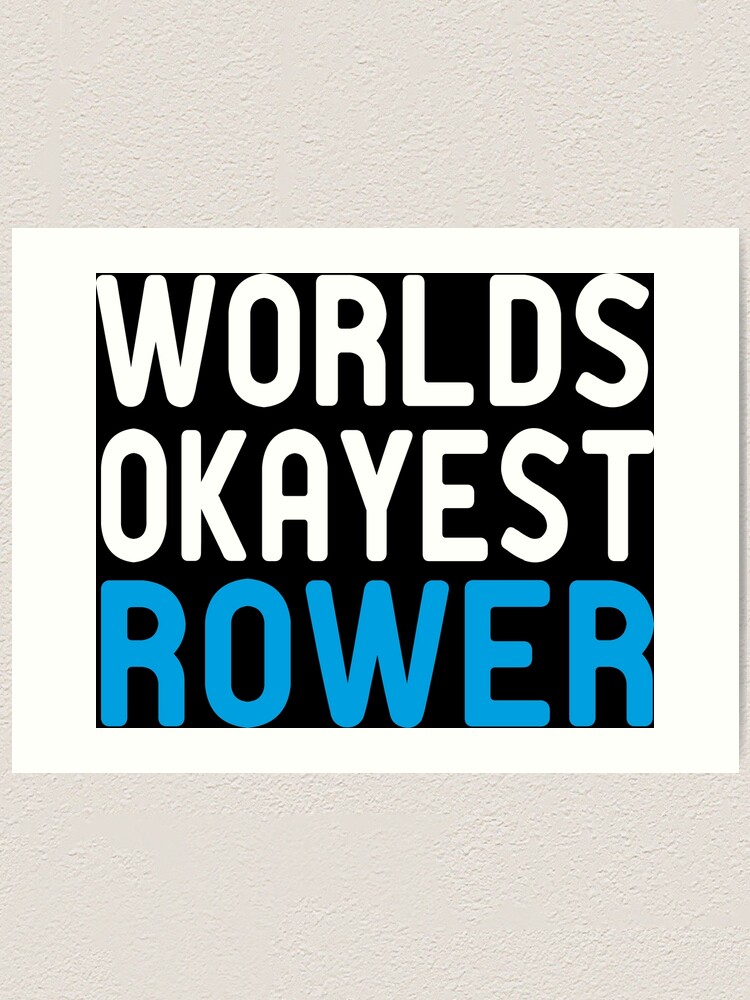 World's Okayest Rower World's Okayest Rower