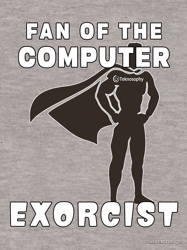 Teknosophy Computer Exorcist. by maxxexchange