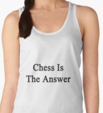Chess Is The Answer Women's Tank Top