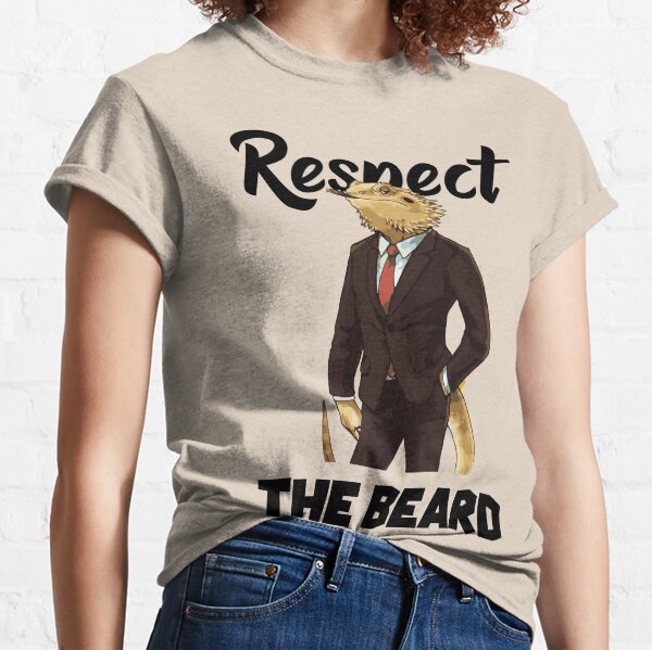Bearded Dragon Shirt-Respect The Beard Classic T-Shirt