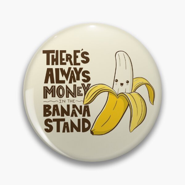 Item preview, There's Always Money in the Banana Stand designed and sold by mrchrisby.