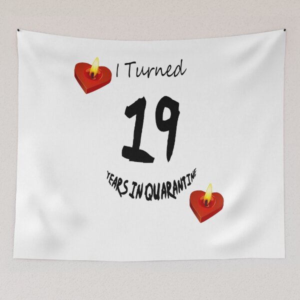 Item preview, I Turned 19 Years In Quarantine designed and sold by Saa3D.
