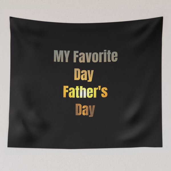 Item preview, Isheilstylish MY Favorite Day Father's Day designed and sold by Isheilstylish.