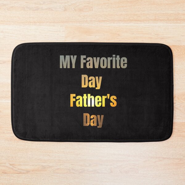 Item preview, Isheilstylish MY Favorite Day Father's Day designed and sold by Isheilstylish.