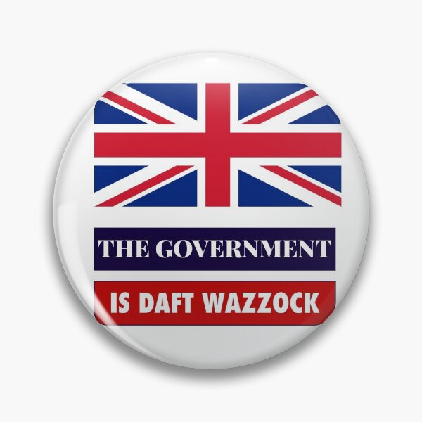 Item preview, The Government Is Daft Wazzock United Kingdom Funny Politics Gift designed and sold by AZGuzmans.