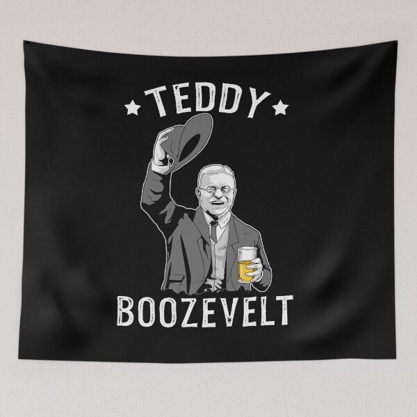 Item preview, Teddy Roosevelt Shirt Boozevelt Beer President Theodore Roosevelt designed and sold by DSWShirts.