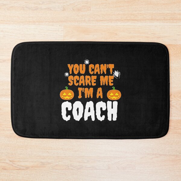 Item preview, You can't scare me I'm a Coach Halloween designed and sold by losttribe.