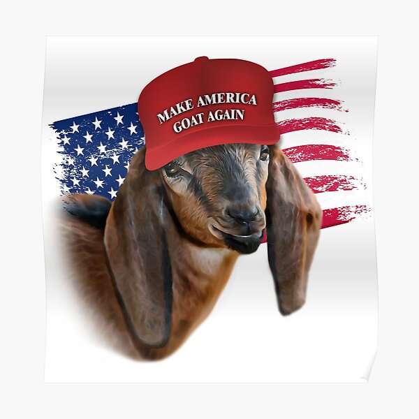 Make America GOAT Again Nubian Kid Goat Poster