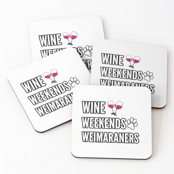 Item preview, Wine Weekends and Weimaraners designed and sold by Wideworld.