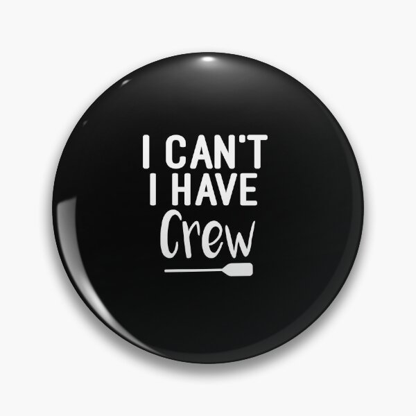 Item preview, I Can't I Have Crew : Rowing / Rowing Crew / Row Boat / Rowing Crew  / Crew  / Worlds Okayest College Rowing gift for him / gift for her , funny Rowing designed and sold by Chamssou.
