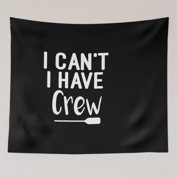 Item preview, I Can't I Have Crew : Rowing / Rowing Crew / Row Boat / Rowing Crew  / Crew  / Worlds Okayest College Rowing gift for him / gift for her , funny Rowing designed and sold by Chamssou.