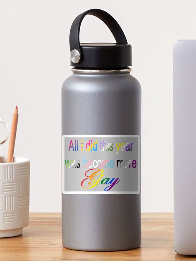 Thumbnail 1 of 3, Sticker, All I did this year was become more Gay Light Grey designed and sold by LilithPan.
