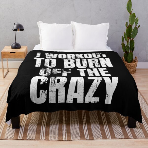 Item preview, I Workout To Burn Off The Crazy designed and sold by AJ505.