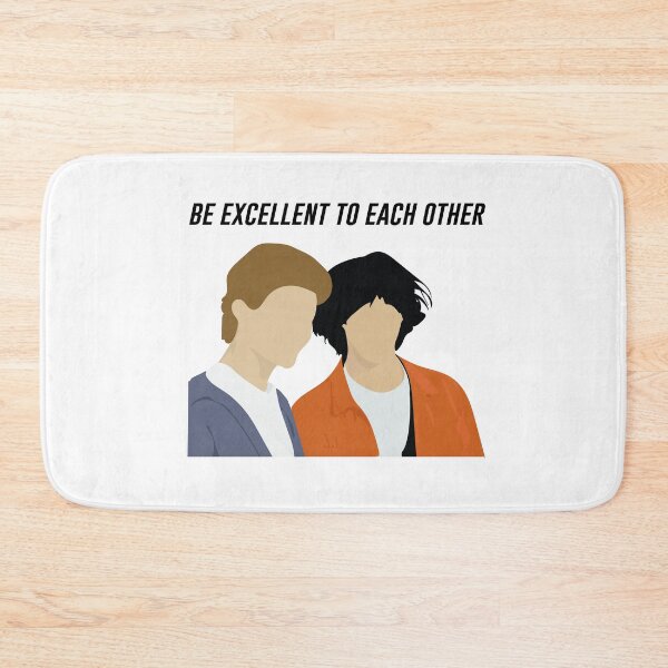 Item preview, Be Excellent To Each Other designed and sold by SparrowLag.
