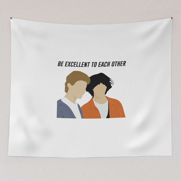 Item preview, Be Excellent To Each Other designed and sold by SparrowLag.