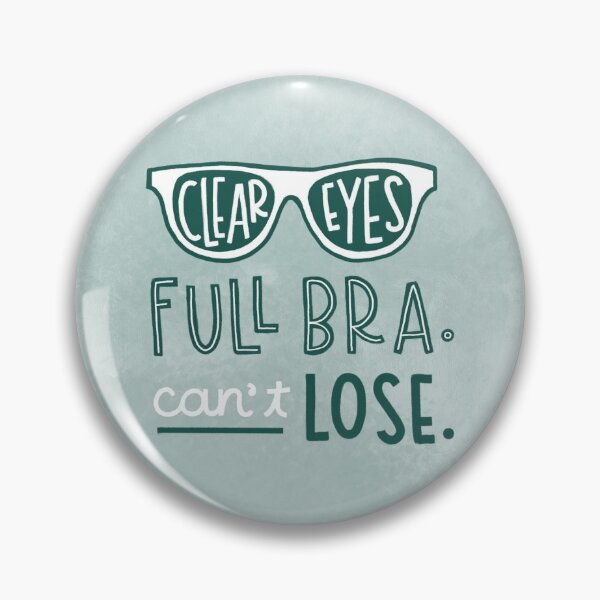 Item preview, Clear Eyes. Full Bra. Can’t Lose. designed and sold by ElleNicole.
