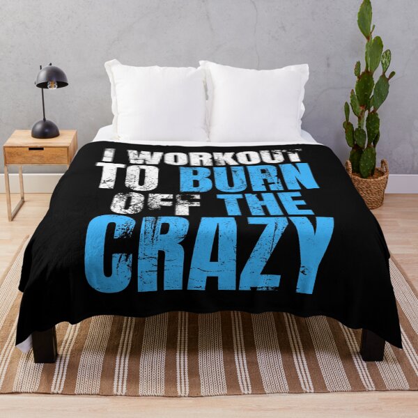 Item preview, I Workout To Burn Off The Crazy designed and sold by AJ505.