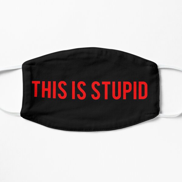 This is Stupid Mask