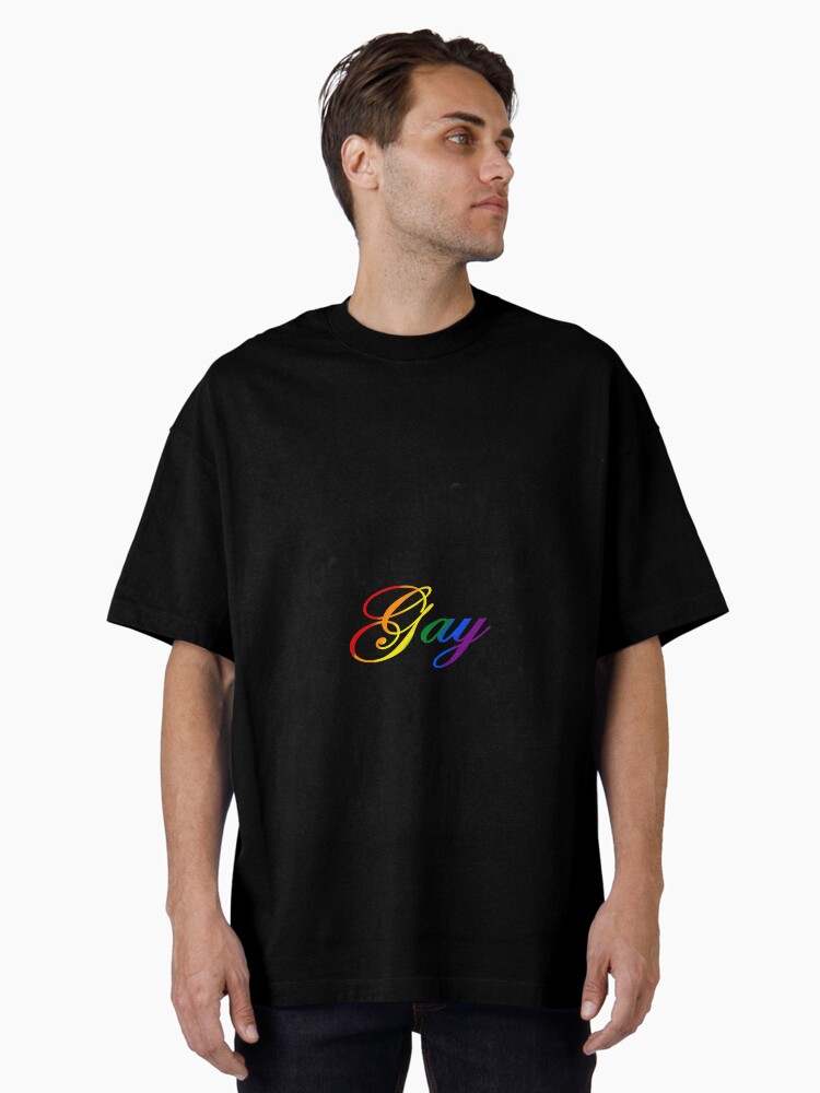 Thumbnail 1 of 7, Oversized T-Shirt, All I did this year was become more Gay Black Text designed and sold by LilithPan.