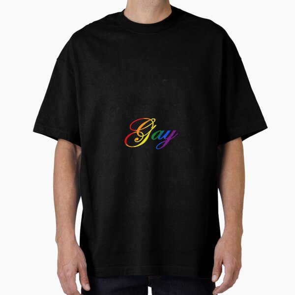 All I did this year was become more Gay Black Text Oversized T-Shirt