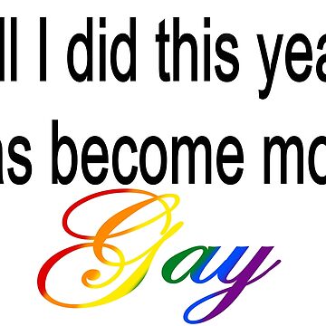 Artwork thumbnail, All I did this year was become more Gay Black Text by LilithPan