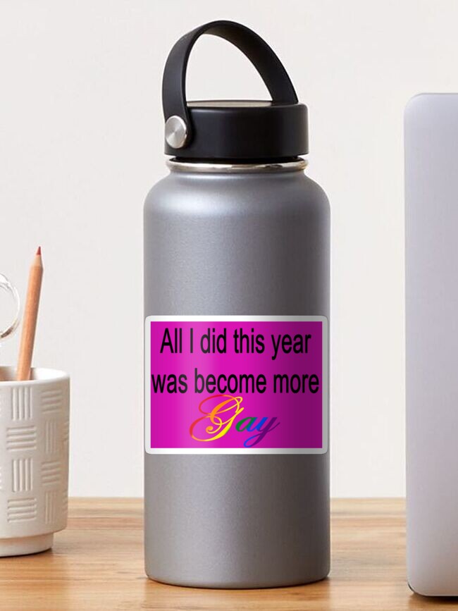 Thumbnail 1 of 3, Sticker, All I did this year was become more Gay Pink designed and sold by LilithPan.