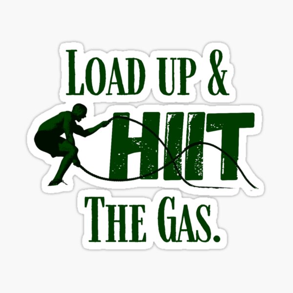 Hiit The Gas. Sticker
