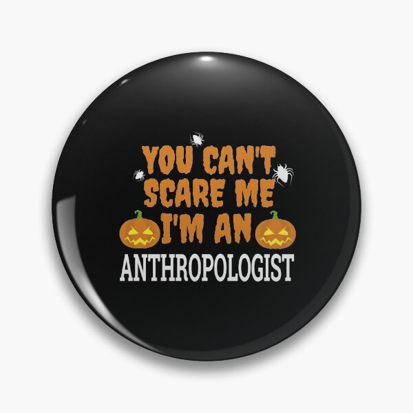 Item preview, Can't Scare Me I'm an Anthropologist Halloween designed and sold by losttribe.