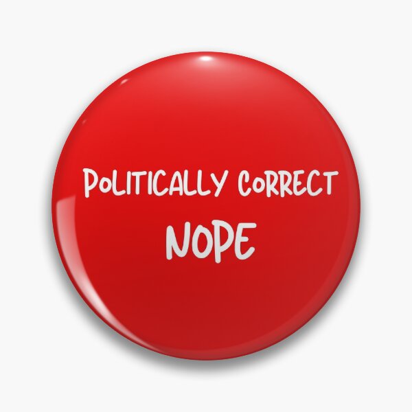 Item preview, Politically Correct Nope, Free Speech designed and sold by artistoutfitter.