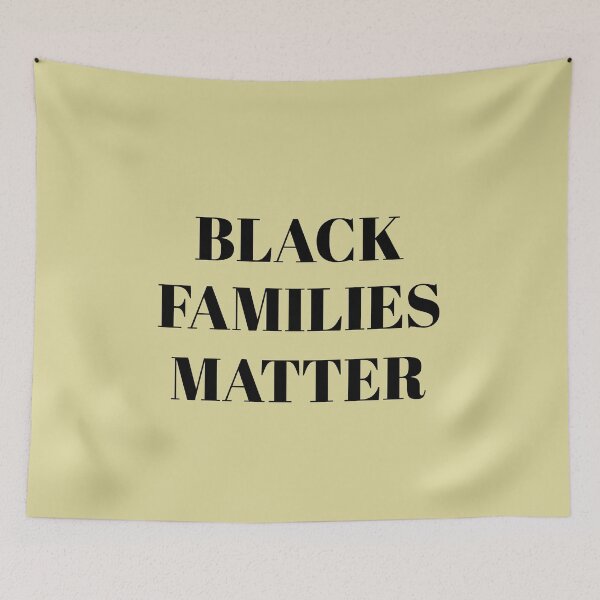 Item preview, Black Families Matter designed and sold by Equality Gallery.