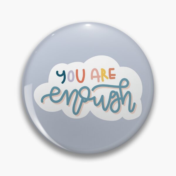 Item preview, You Are Enough Cloud  designed and sold by erinjwatsonart.