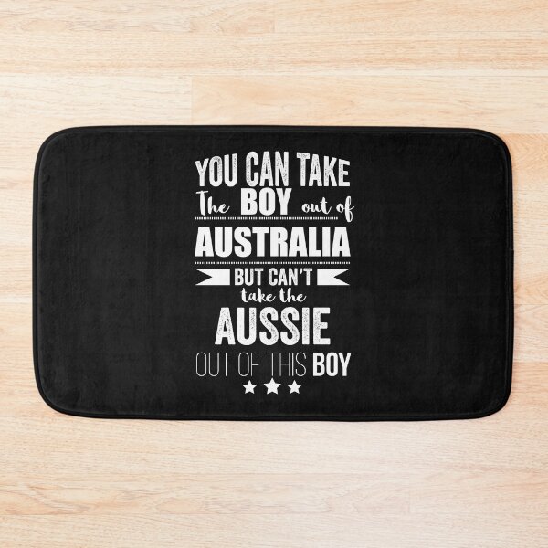 Item preview, Can take the boy out of Australia but Can't take the Aussie Australian out of the boy designed and sold by losttribe.