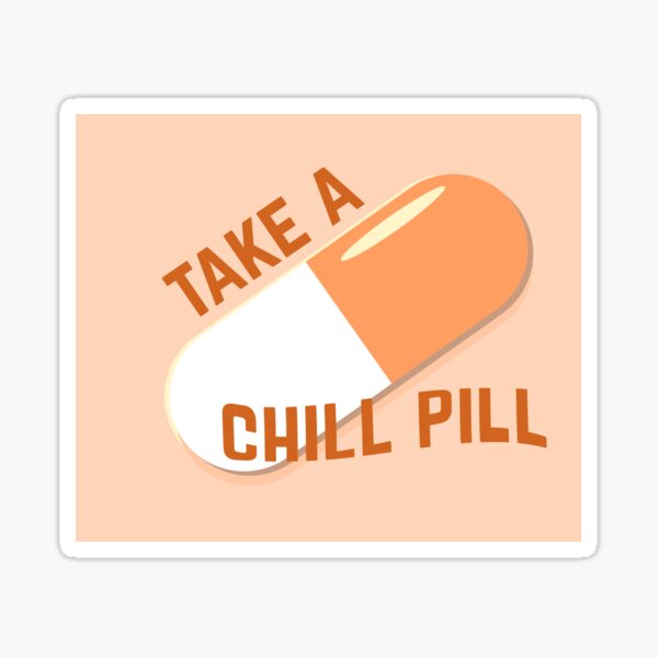 Chill Pill Stickers | Redbubble