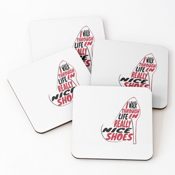 Schitt's Creek | I walk through life in really nice shoes Coasters (Set of 4)