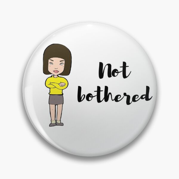 Item preview, not bothered girl designed and sold by ExploreStore.