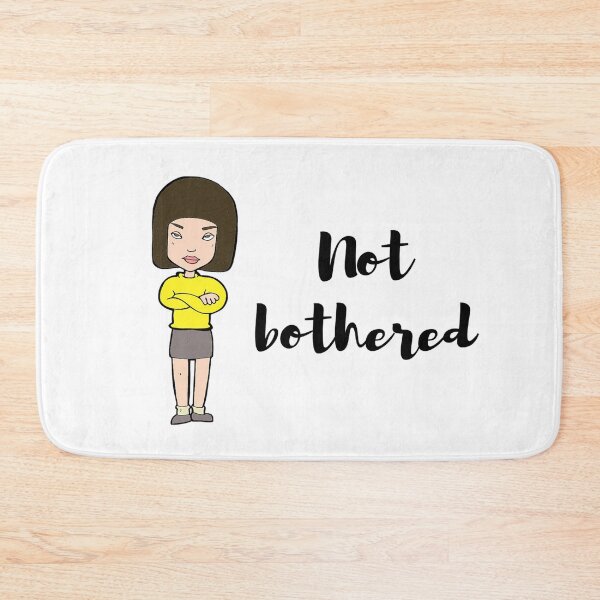 Item preview, not bothered girl designed and sold by ExploreStore.