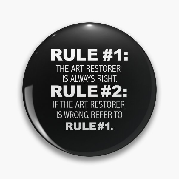 Item preview, Rules Art Restorer is always right designed and sold by losttribe.