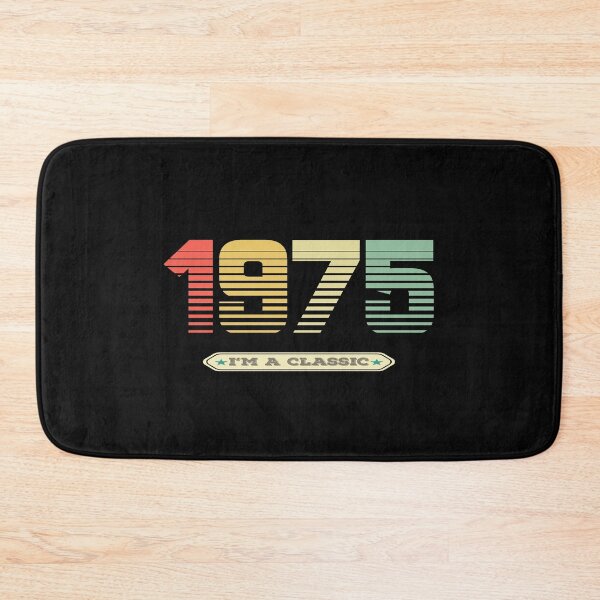 Item preview, 1975 im a classic 1975 vintage - 46th designed and sold by totorino23.