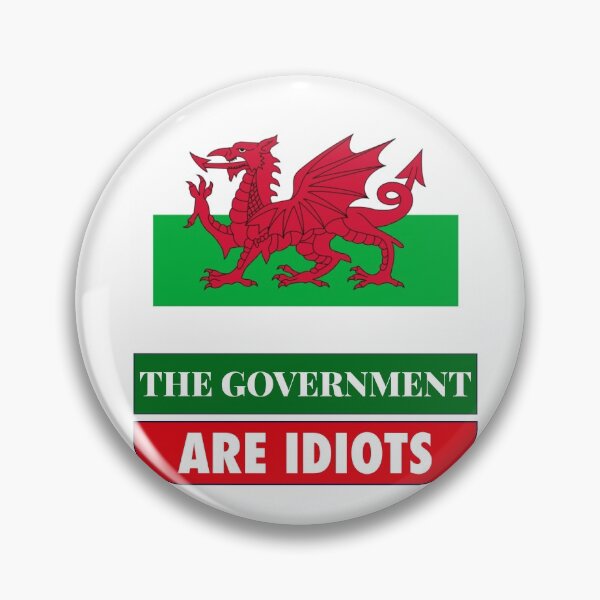 Item preview, The Government Are Idiots Wales UK Funny Politics Gift designed and sold by AZGuzmans.