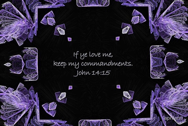 if you love me keep my commandments and live