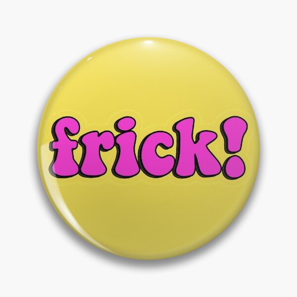 Item preview, frick! designed and sold by taypool.