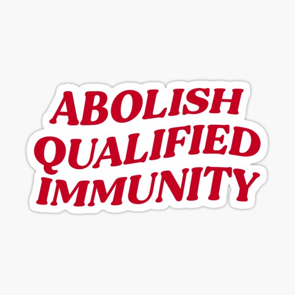 Abolish Qualified Immunity Sticker