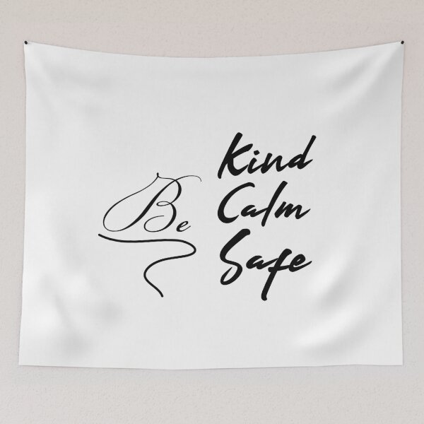 Item preview, Be Kind Be Calm Be Safe designed and sold by AdelDa19.