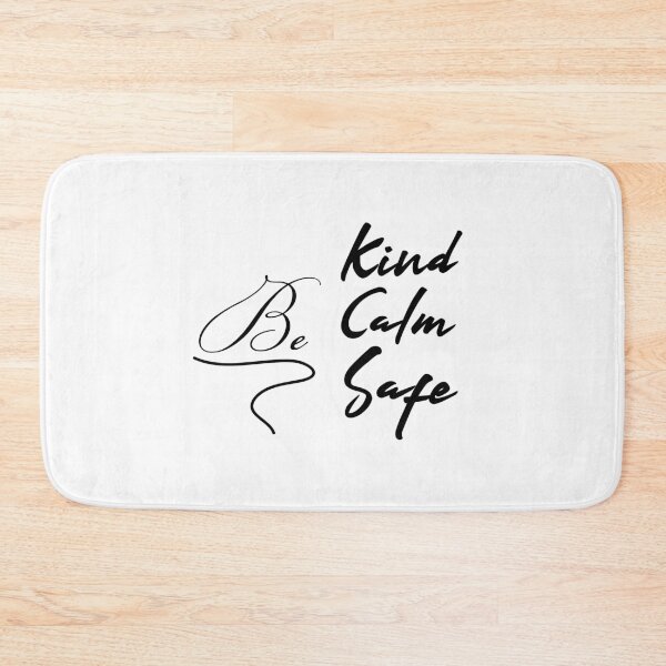 Item preview, Be Kind Be Calm Be Safe designed and sold by AdelDa19.