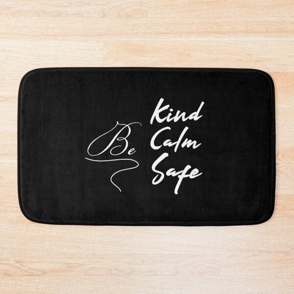 Item preview, Be Kind Be Calm Be Safe designed and sold by AdelDa19.