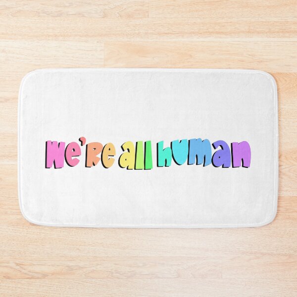 Item preview, we're all human designed and sold by caseyyyyyyyyy.