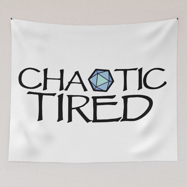 Item preview, Chaotic Tired designed and sold by AceLlama.